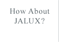How About JALUX?